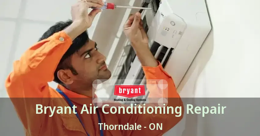 Bryant Air Conditioning Repair Thorndale - ON
