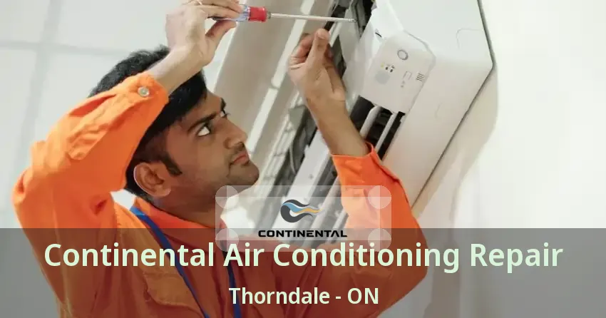 Continental Air Conditioning Repair Thorndale - ON