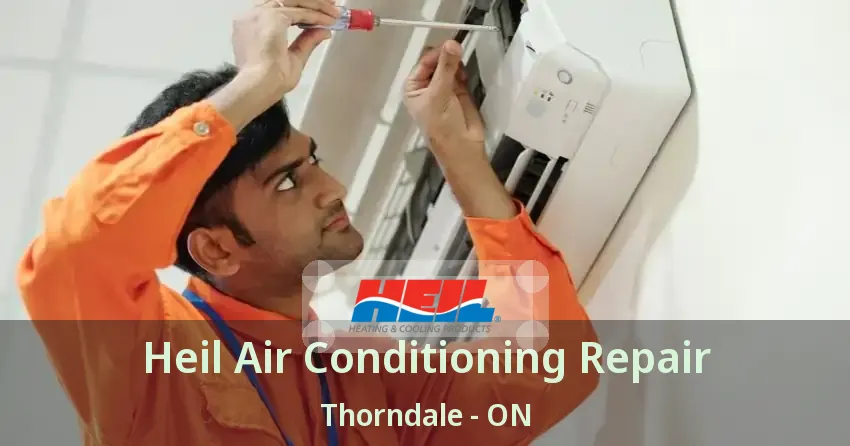 Heil Air Conditioning Repair Thorndale - ON