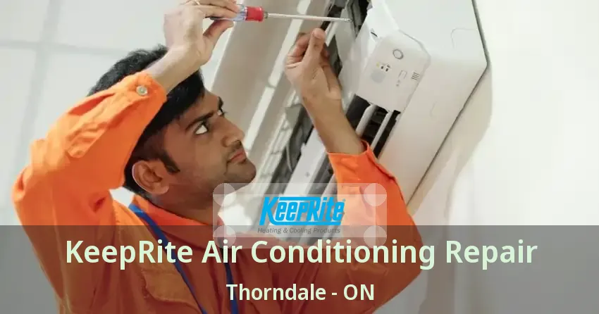 KeepRite Air Conditioning Repair Thorndale - ON