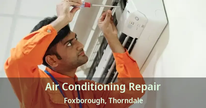 Air Conditioning Repair Foxborough, Thorndale - ON