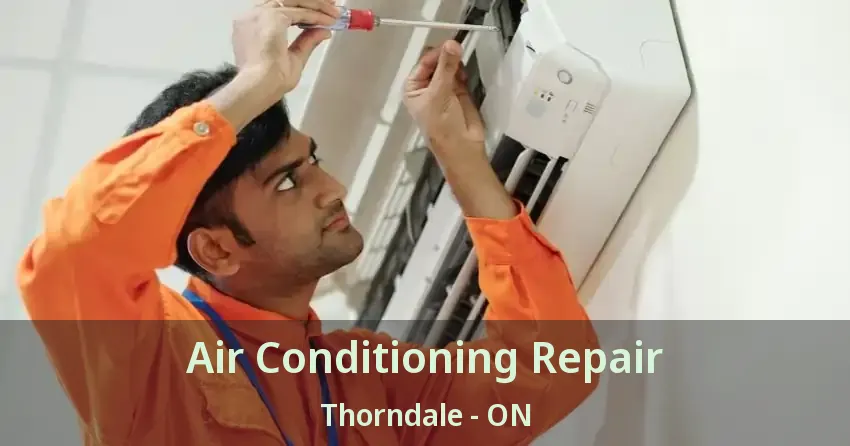 Air Conditioning Repair Thorndale - ON
