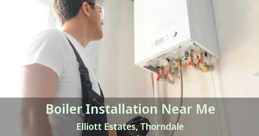 Boiler Installation Near Me Elliott Estates, Thorndale - ON