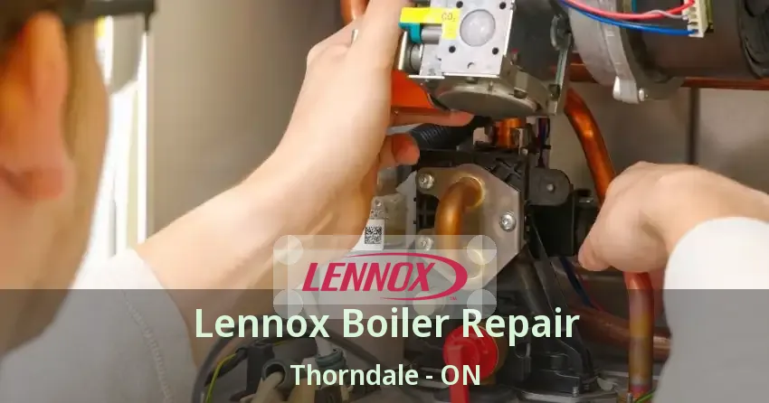 Lennox Boiler Repair Thorndale - ON