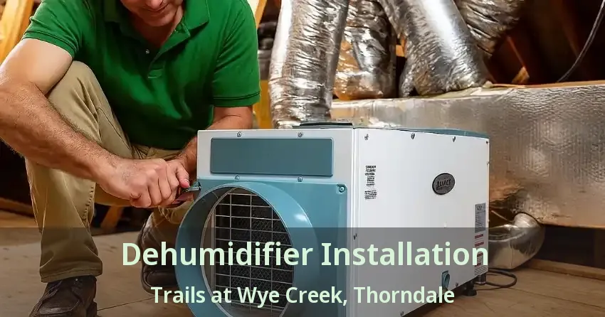 Dehumidifier Installation Trails at Wye Creek, Thorndale - ON