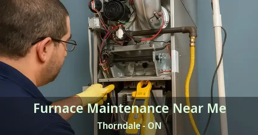 Furnace Maintenance Near Me Thorndale - ON