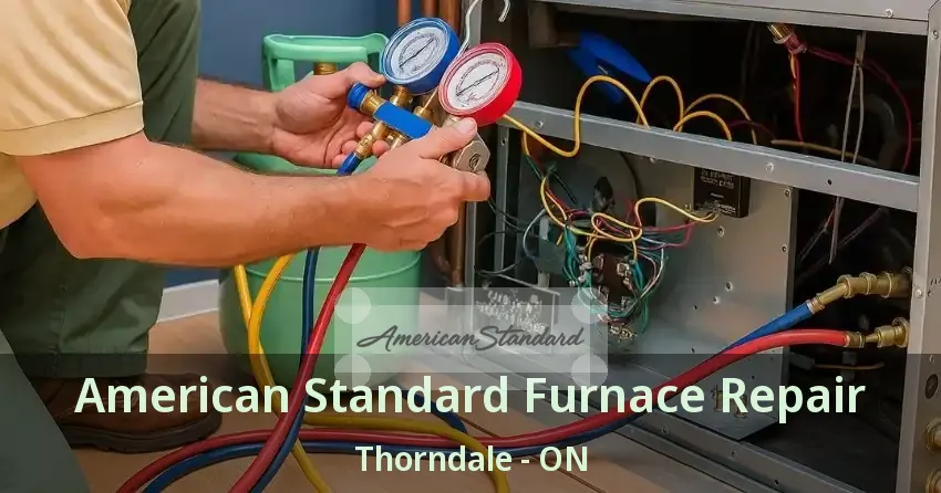 American Standard Furnace Repair Thorndale - ON