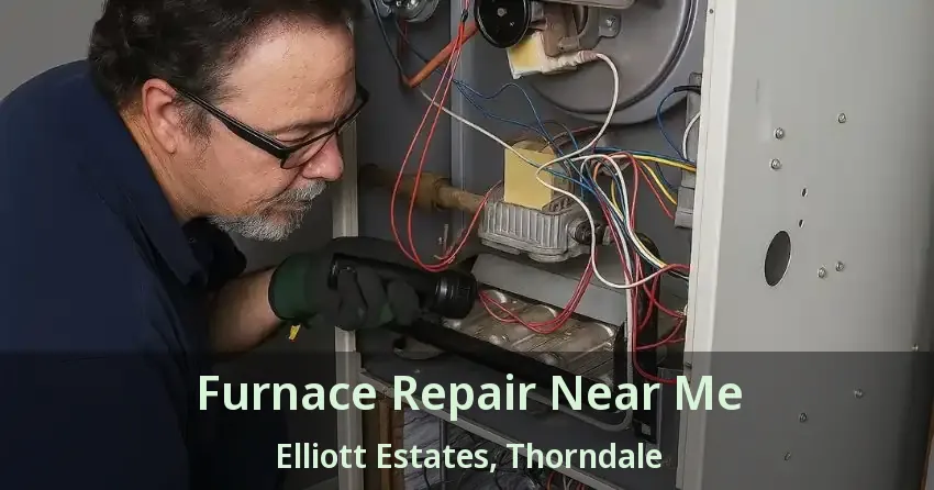 Furnace Repair Near Me Elliott Estates, Thorndale - ON