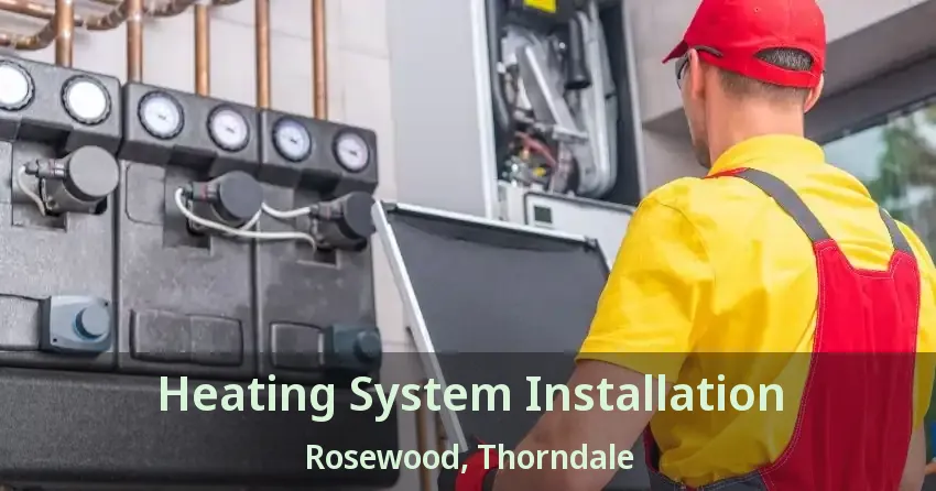 Heating System Installation Rosewood, Thorndale - ON