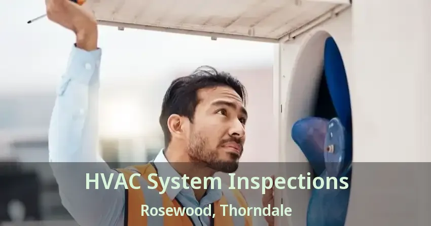 HVAC System Inspections Rosewood, Thorndale - ON