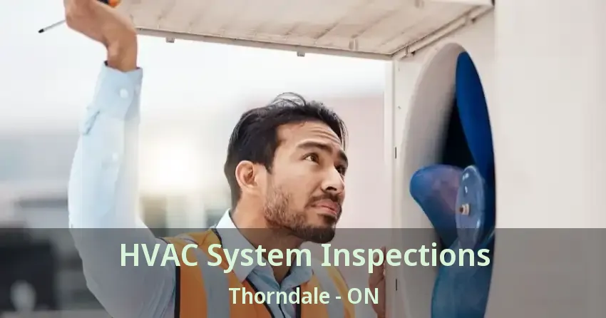 HVAC System Inspections Thorndale - ON