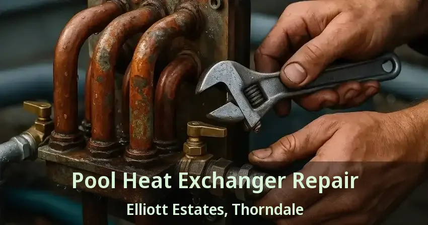 Pool Heat Exchanger Repair Elliott Estates, Thorndale - ON