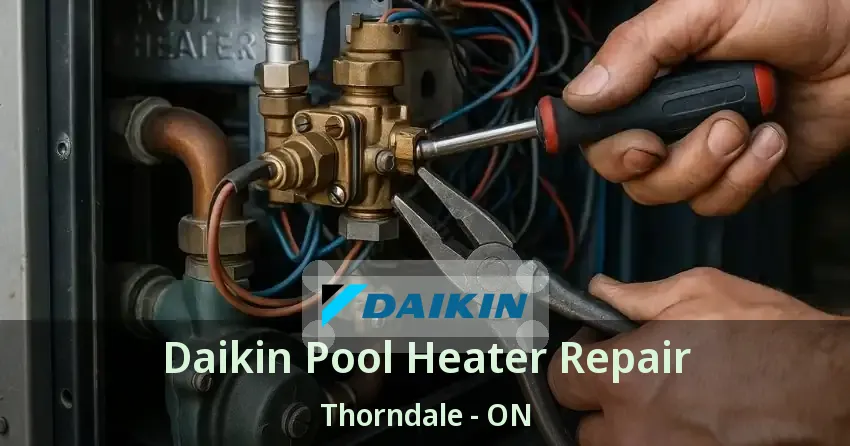 Daikin Pool Heater Repair Thorndale - ON