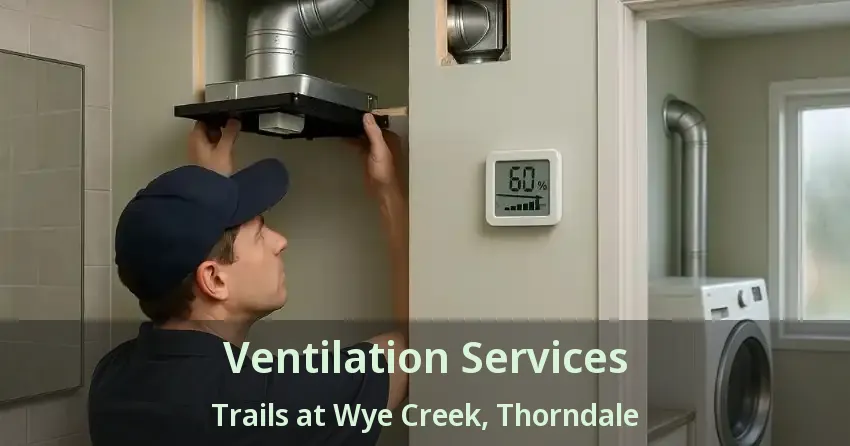 Ventilation Services Trails at Wye Creek, Thorndale - ON